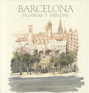 BARCELONA PALABRAS Y MIRADAS. ESPAÑOL-INGLES | 9788497856263 | PERMANYER,LLUIS CARDUS,SALVADOR CABEZAS,ROBERT