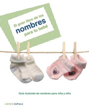 GRAN LIBRO DE LOS NOMBRES PARA TU BEBE | 9788448047900 | SALAZAR,SUSANA