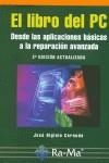 LIBRO DEL PC. DESDE LAS APLICACIONES BASICAS A LA REPARACION AVANZADA | 9788478979318 | CERNUDA,JOSE HIGINIO