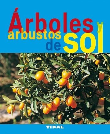 ARBOLES Y ARBUSTOS DE SOL | 9788492678723 | LAMONTAGNE, MICHÈLE/LAMONTAGNE, JEAN-CLAUDE