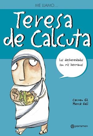 TERESA DE CALCUTA | 9788434228238 | GIL,CARMEN GALI,MERCE