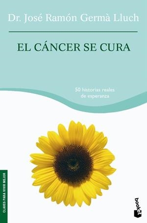 CANCER SE CURA. 50 HISTORIAS REALES DE ESPARANZA | 9788408075752 | GERMA LLUCH,JOSE R,