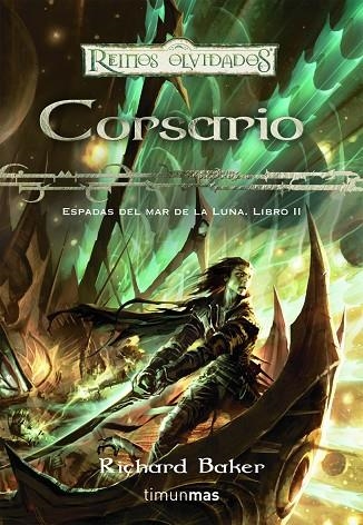 CORSARIO. ESPADAS DEL MAR DE LA LUNA 2 | 9788448038359 | BAKER,RICHARD