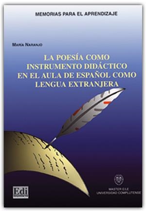 POESIA COMO INSTRUMENTOS DIDACTICO EN EL AULA DE ESPAÑOL COMO LENGUA EXTRANJERA | 9788489756120 | NARANJO,MARIA