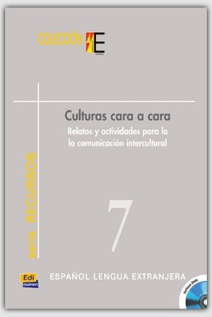 CULTURAS CARA A CARA. RELATOS Y ACTIVIDADES PARA LA COMUNICACION INTERCULTURAL | 9788495986856 | RAGA GIMENO, FRANCISCO