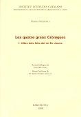 LES QUATRE GRANS CRONIQUES 1. LLIBRE DELS FEITS DEL REI EN JAUME | 9788472839014 | SOLDEVILA,FERRAN