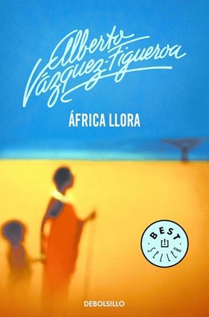 AFRICA LLORA | 9788497931700 | VAZQUEZ-FIGUEROA,ALBERTO