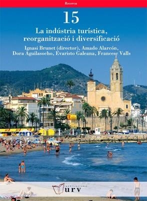 INDUSTRIA TURISTICA, REORGANITZACIO I DIVERSIFICACIO | 9788484241546 | BRUNET ICART,IGNASI ALARCON,AMADO VALLS,FRANCESC AGUILASOCHO,DORA GALEANA,EVARISTO