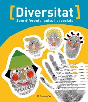 DIVERSITAT SOM DIFERENTS, UNICS I ESPECIALS | 9788434237452 | ANGULO ANTÚNEZ, ELENA/BERNAUS FITÓ, NÚRIA/HERNÁNDEZ GODOY, ESTHER/SABUGAT FERNÁNDEZ, ADRIANA/CABASSA