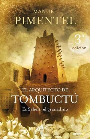 ARQUITECTO DE TOMBUCTU. ES SAHELI EL GRANADINO | 9788489367500 | PIMENTEL,MANUEL