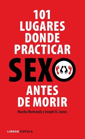 101 LUGARES DONDE PRACTICAR SEXO ANTES DE MORIR | 9788448048853 | NORMANDY,MARSHA ST.JAMES,JOSEPH