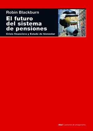 FUTURO DEL SISTEMA DE PENSIONES. CRISIS FINANCIERA Y ESTADO DE BIENESTAR | 9788446027676 | BLACKBURN,ROBIN