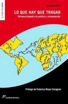 LO QUE HAY QUE TRAGAR. MINIENCICLOPEDIA DE POLITICA Y ALIMENTACION | 9788493756208 | DUCH,GUSTAVO