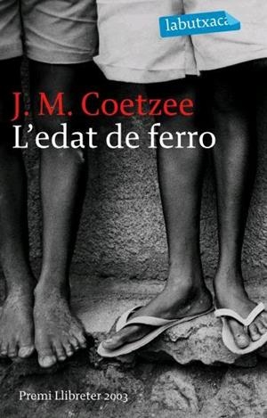 EDAT DE FERRO. !!!PREMI LLIBRETER 2003 !!! | 9788496863156 | COETZEE,J.M.(NOBEL LITERATURA 2003)