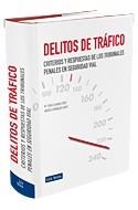 DELITOS DE TRAFICO. CRITERIOS Y RESPUESTAS DE LOS TRIBUNALES PENALES EN SEGURIDAD PENAL | 9788498981186 | ALVARO LOPEZ,MARI CRUZ PERDICES LOPEZ,ARACELI