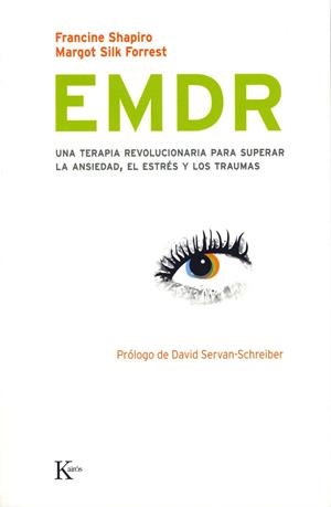 EMDR. UNA TERAPIA PARA SUPERAR LA ANSIEDAD EL ESTRES Y LOS TRAUMAS | 9788472456730 | SHAPIRO,FRANCINE SILK FORREST,MARGOT