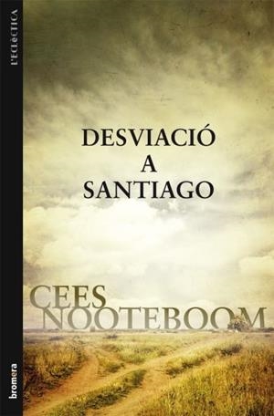 DESVIACIO A SANTIAGO | 9788498247060 | NOOTEBOOM,CEES