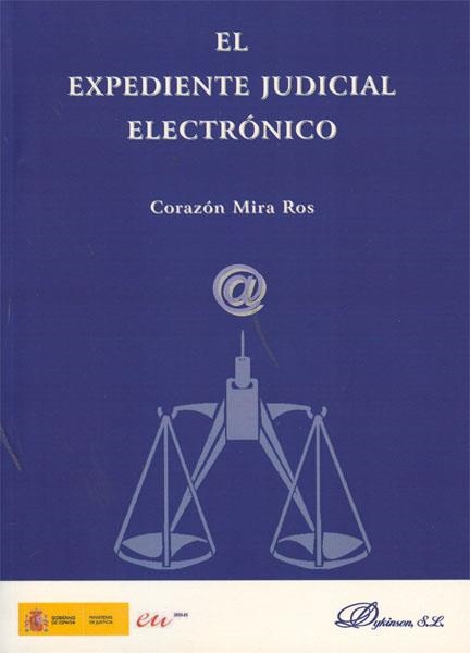 EXPEDIENTE JUDICIAL ELECTRONICO | 9788498498769 | MIRA ROS,CORAZON