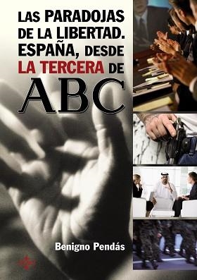 PARADOJAS DE LA LIBERTAD. ESPAÑA, DESDE LA TERCERA DE ABC | 9788430950782 | PENDAS,BENIGNO