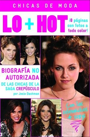 LO+HOT. BIOGRAFIA DE LAS CHICAS DE LA SAGA CREPUSCULO | 9788408094142 | DASHMAN,JOSI