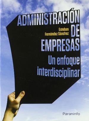 ADMINISTRACION DE EMPRESAS. UN ENFOQUE INTERDISCIPLINAR | 9788497328029 | FERNANDEZ SANCHEZ,E.