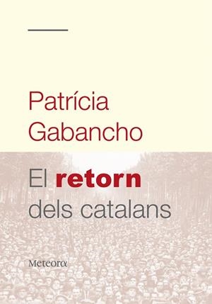 RETORN DELS CATALANS | 9788492874064 | GABANCHO,PATRICIA