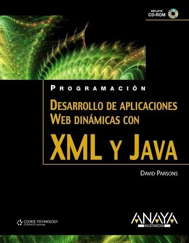 DESARROLLO DE APLICACIONES WEB DINAMICAS CON XML Y JAVA | 9788441525924 | PARSONS,DAVID