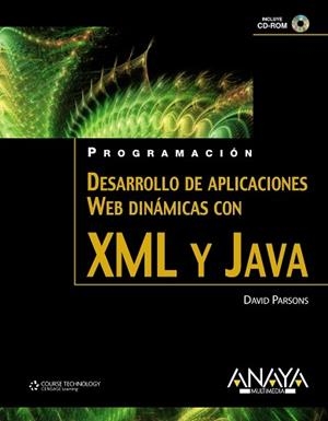 DESARROLLO DE APLICACIONES WEB DINAMICAS CON XML Y JAVA | 9788441525924 | PARSONS,DAVID