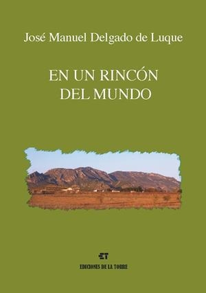 EN UN RINCON DEL MUNDO | 9788479604059 | DELGADO DE LUQUE,JOSE MANUEL