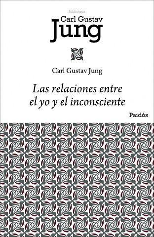 RELACIONES ENTRE EL YO Y EL INCONSCIENTE | 9788449322433 | JUNG,CARL G.