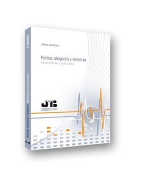 PERITOS, ABOGADOS Y VICEVERSA. EXPERIENCIAS DE UN PERITO MEDICO | 9788476989463 | SANROQUE,DANIEL