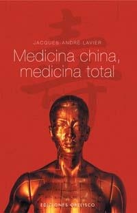 MEDICINA CHINA MEDICINA TOTAL | 9788497772150 | LAVIER,JACQUES-ANDRE
