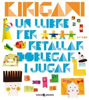KIRIGAMI (CATALA) UN LLIBRE PER RETALLAR, DOBLEGAR I JUGAR | 9788493782139 | ZOO, LA