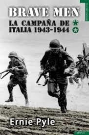 BRAVE MEN. LA CAMPAÑA DE ITALIA 1943-1944 | 9788492567065 | PYLE,ERNIE