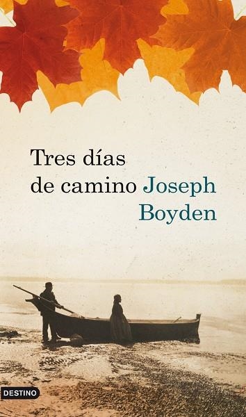 TRES DIAS DE CAMINO | 9788423342143 | BOYDEN,JOSEPH