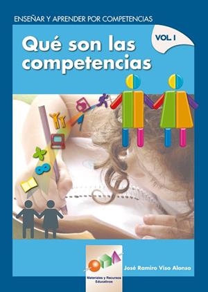 ENSEÑAR Y APRENDER POR COMPETENCIAS. VOLUMEN 1. QUE SON LAS COMPETENCIAS | 9788497273695 | VISO ALONSO,JOSE R.