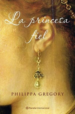 PRINCESA FIEL. CATALINA DE ARAGON | 9788408072478 | GREGORY,PHILIPPA