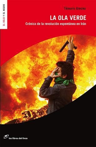 OLA VERDE. CRONICA DE LA REVOLUCION ESPONTANEA EN IRAN | 9788493756291 | GRECKO,TEMORIS