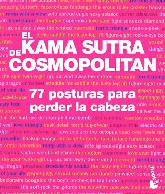 KAMA SUTRA DE COSMOPOLITAN. 77 POSTURAS PARA PERDER LA CABEZA | 9788408088547 | LOS EDITORES DE COSMOPOLITAN