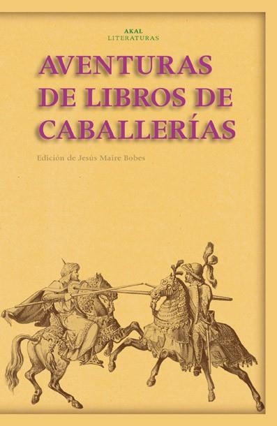 AVENTURAS DE LIBROS DE CABALLERIAS | 9788446022923 | MAIRE BOBES,JESUS