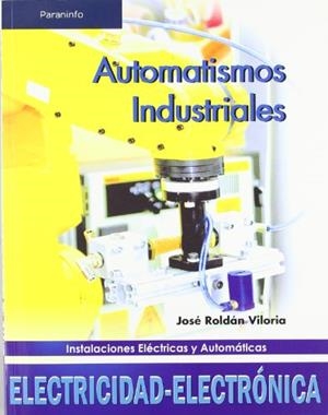 AUTOMATISMOS INDUSTRIALES | 9788497325790 | ROLDAN VILORIA,JOSE