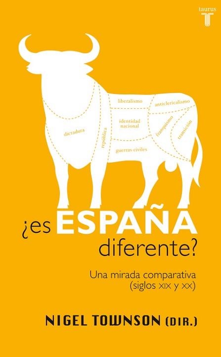 ES ESPAÑA DIFERENTE?. UNA MIRADA COMPARATIVA SIGLOS XIX Y XX | 9788430606023 | TOWNSON,NIGEL