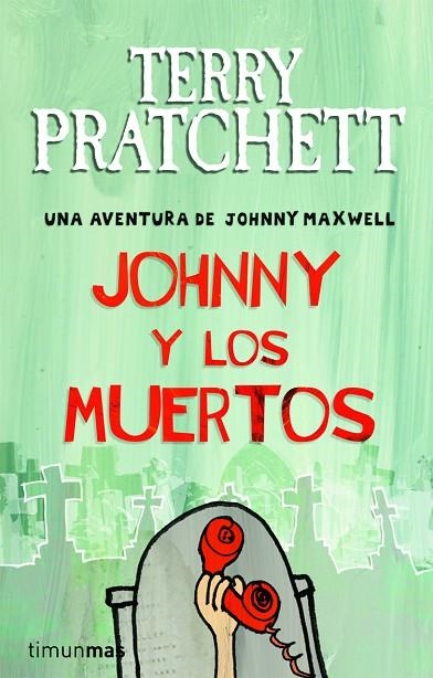 JOHNNY Y LOS MUERTOS. UNA AVENTURA DE JOHNNY MAXWELL | 9788448038250 | PRATCHETT,TERRY