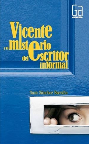 VICENTE Y EL MISTERIO DEL ESCRITOR INFORMAL | 9788467533972 | SANCHEZ BUENDIA,SARA