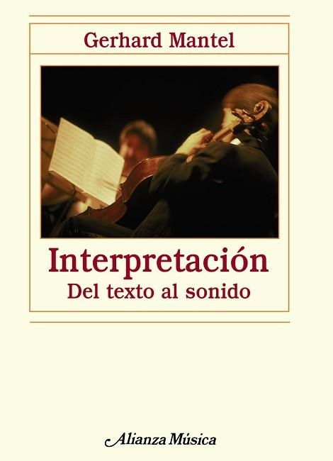 INTERPRETACION. DEL TEXTO AL SONIDO | 9788420663999 | MANTEL,GERHARD