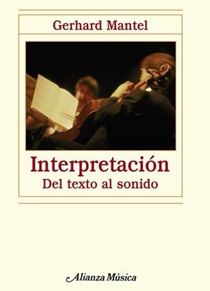 INTERPRETACION. DEL TEXTO AL SONIDO | 9788420663999 | MANTEL,GERHARD