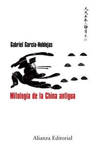 MITOLOGIA DE LA CHINA ANTIGUA | 9788420682150 | GARCIA-NOBLEJAS,GABRIEL