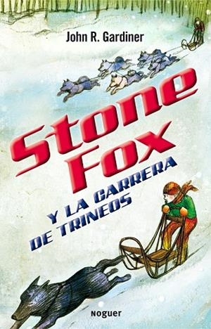 STONE FOX Y LA CARRERA DE TRINEOS | 9788427932630 | REYNOLDS GARDINER,JOHN