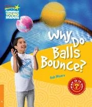 WHY DO BALLS BOUNCE? | 9780521137447 | MOORE,ROB