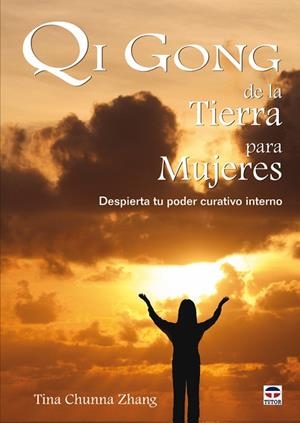 QI GONG DE LA TIERRA PARA MUJERES | 9788479028091 | CHUNNA ZHANG,TINA